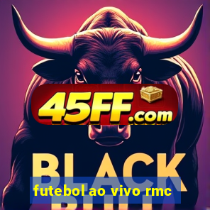 futebol ao vivo rmc
